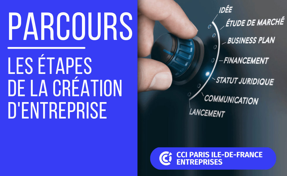 Etapes Du Projet De Creation D Entreprise Cci Paris Ile De France