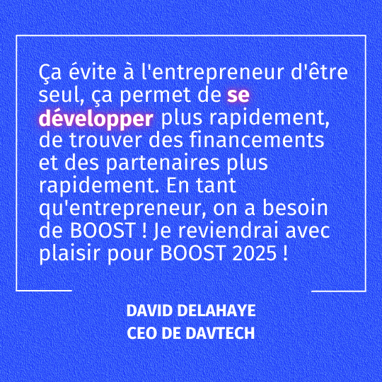 Verbatim de David Delahaye CEO de DavTech 