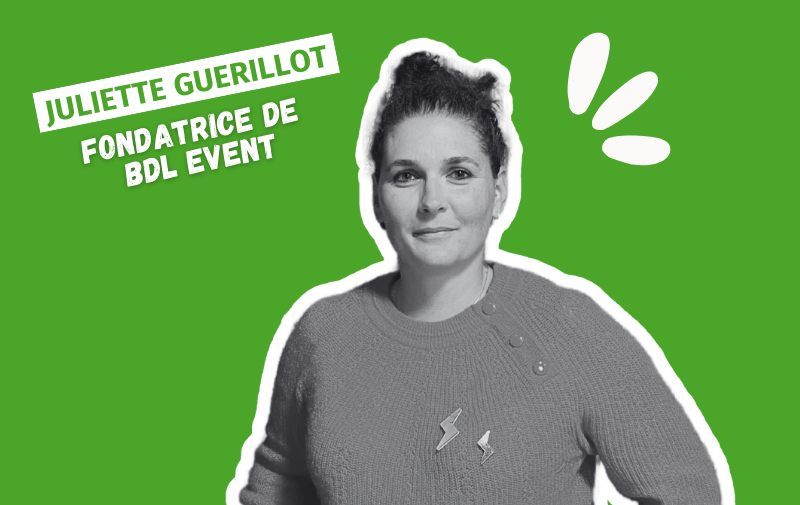 Juliette GUERILLOT, Fondatrice de BDL Event