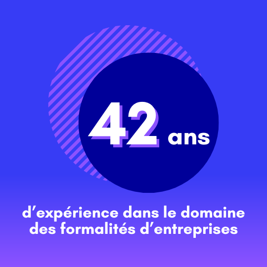 42 ans d’expérience dans le domaine des formalités d’entreprises