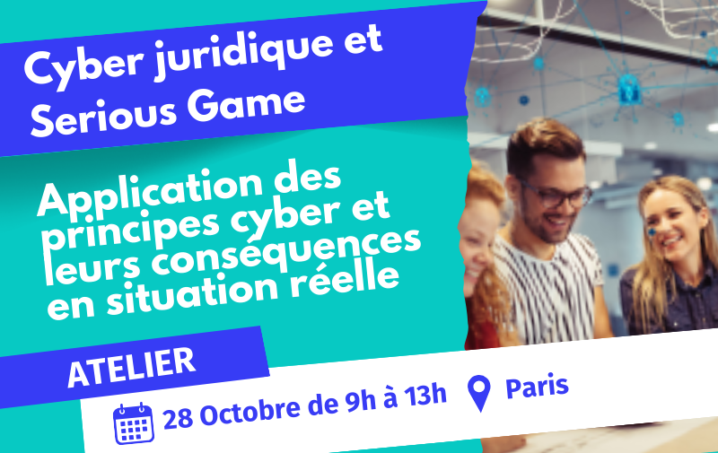 Atelier cyber juridique et serious game