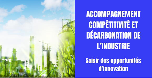 Accompagnement Compétitivité et décarbonation de l'industrie