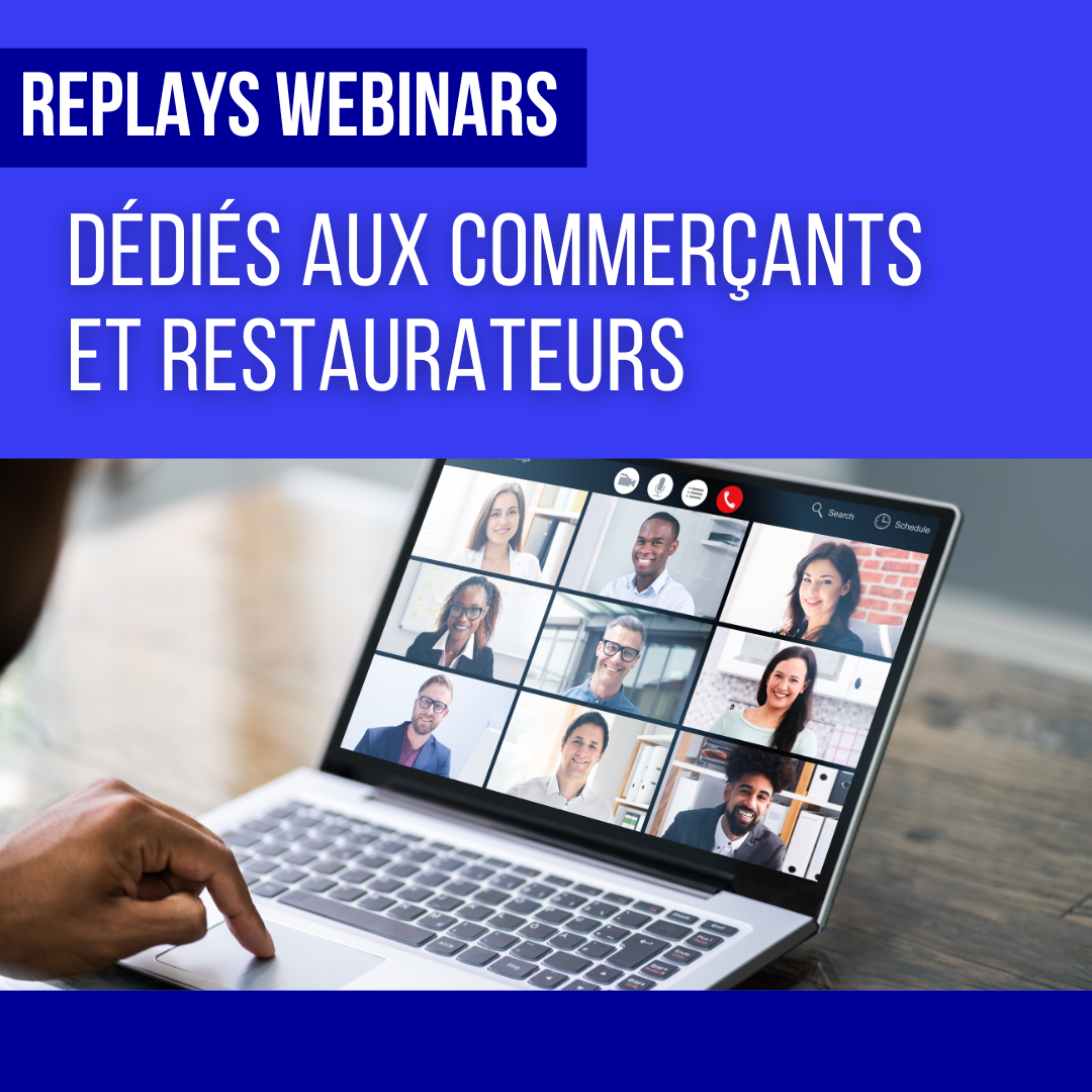 WEBINARS Dédiés aux commerçants et restaurateurs