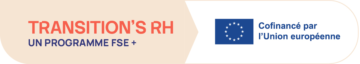 Transition's RH un programme FSE+ confinancé par l'Union européeene
